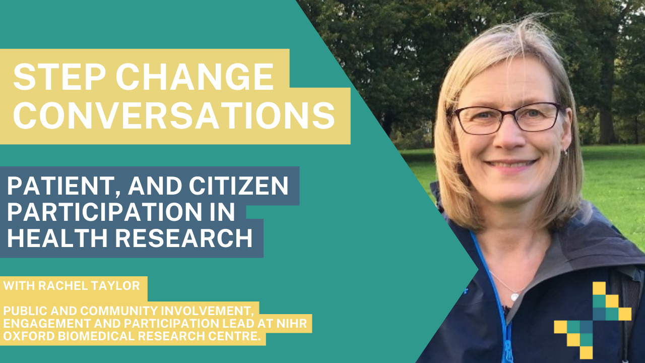 Step Change Conversations – Patient, and citizen participation in Health Research
